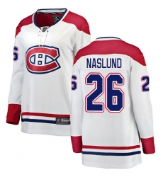 Women's Montreal Canadiens #26 Mats Naslund Authentic White Away Fanatics Branded Breakaway NHL Jersey